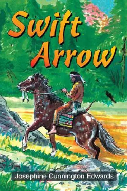 Buy Swift Arrow (English, Josephine Cunnington Edwards | Ron Plante) Online at Best Price - BookBajar