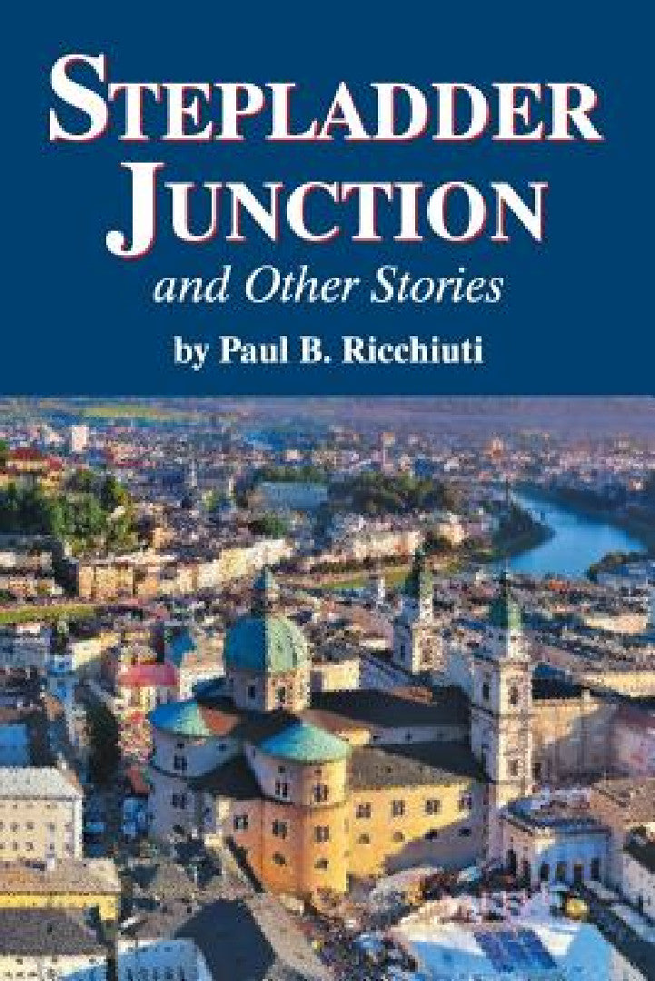 Buy Stepladder Junction and Other Stories (English, Paul B. Ricchiuti) Online at Best Price - BookBajar