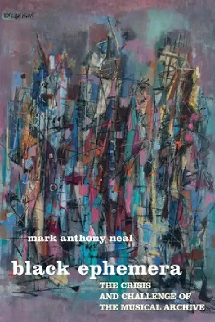 Buy Black Ephemera (English, Mark Anthony Neal) Online at Best Price - BookBajar