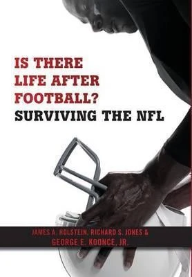 Buy Is There Life After Football? (English, James A. Holstein | Richard S. Jones | George E. Koonce Jr) Online at Best Price - BookBajar
