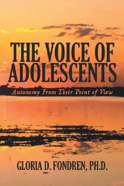 Buy The Voice of Adolescents (English, Gloria D. Fondren Ph. D.) Online at Best Price - BookBajar