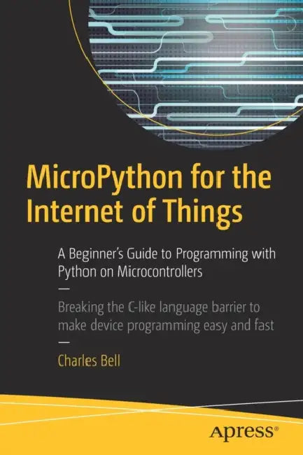 Micropython for the Internet of Things (English, Charles Bell) - Image 1 - BookBajar