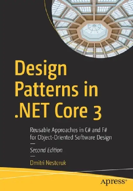 Buy Design Patterns in .Net Core 3 (English, Dmitri Nesteruk) Online at Best Price - BookBajar