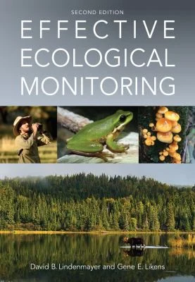 Buy Effective Ecological Monitoring (English, David B. Lindenmayer | Gene E. Likens) Online at Best Price - BookBajar