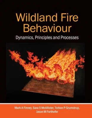 Buy Wildland Fire Behaviour (English, Mark A. Finney | Sara S. McAllister | Torben P. Grumstrup) Online at Best Price - BookBajar