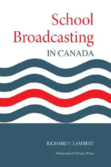 School Broadcasting in Canada (English, Richard Lambert) - Image 1 - BookBajar