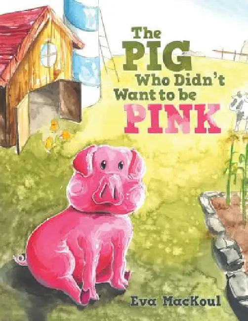 Buy The Pig Who Didn't Want to Be Pink (English, Eva Mackoul) Online at Best Price - BookBajar