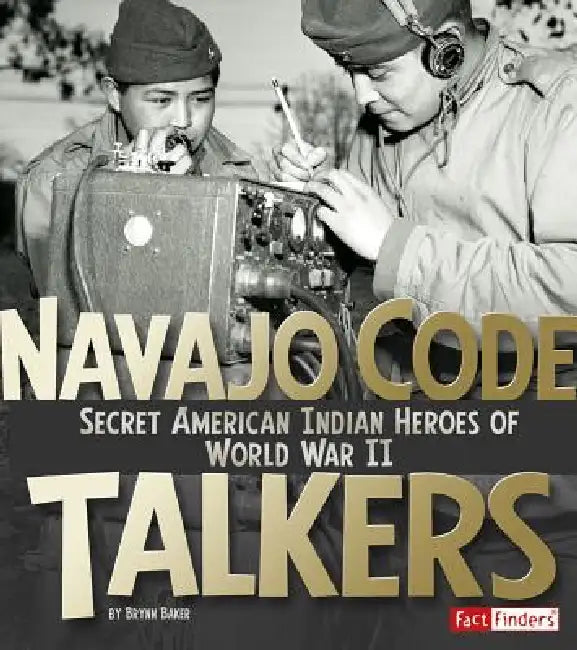 Buy Navajo Code Talkers (English, Brynn Baker) Online at Best Price - BookBajar