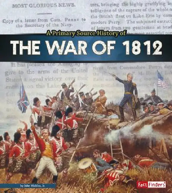 Buy A Primary Source History of the War of 1812 (English, John Micklos Jr) Online at Best Price - BookBajar