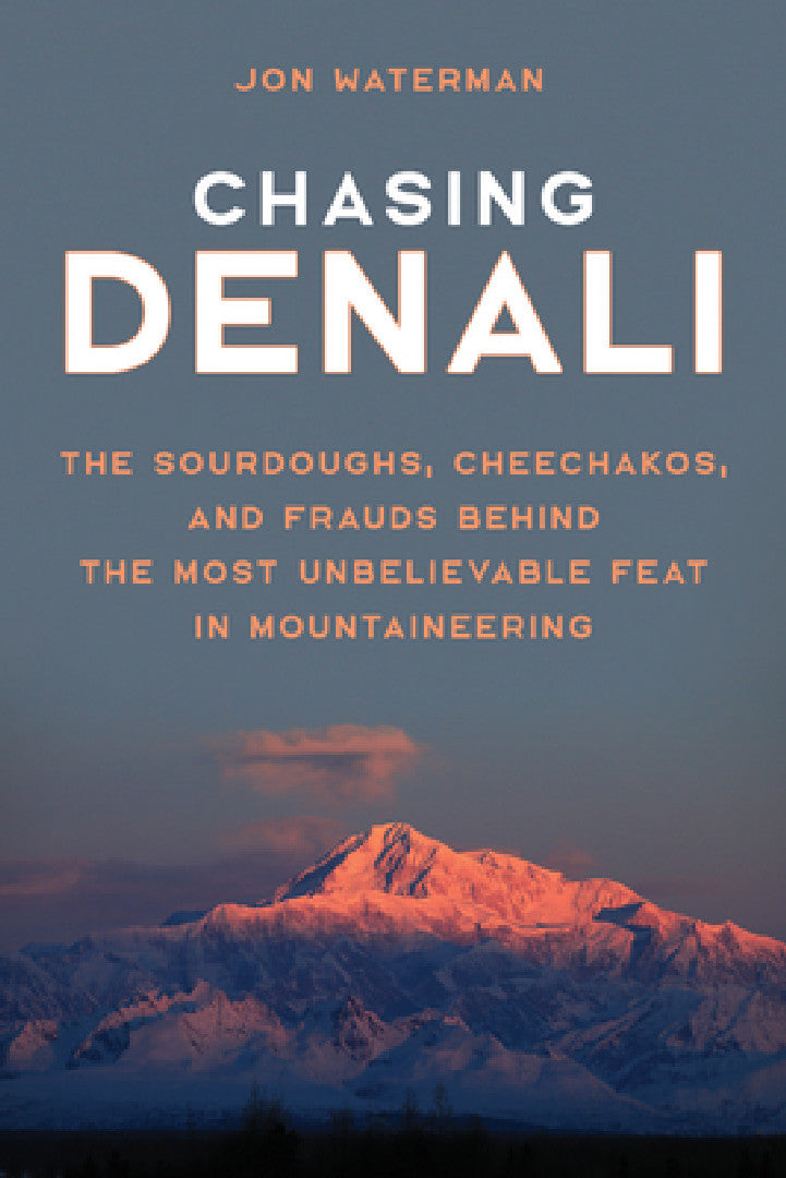 Buy Chasing Denali (English, Jonathan Waterman) Online at Best Price - BookBajar