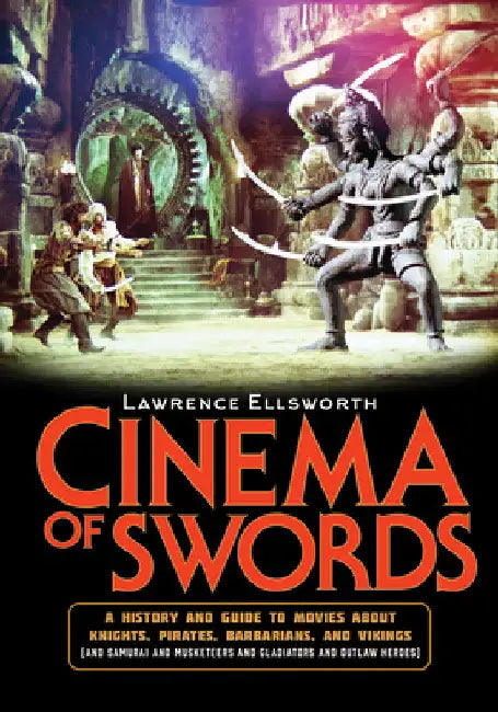 Buy Cinema of Swords (English, Lawrence Ellsworth) Online at Best Price - BookBajar