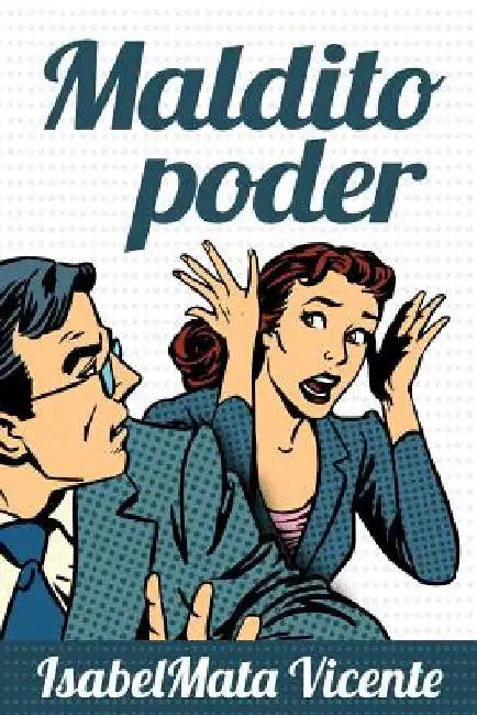 Maldito Poder (Nuestro Futuro) (English, Isabel Mata Vicente) - Image 1 - BookBajar