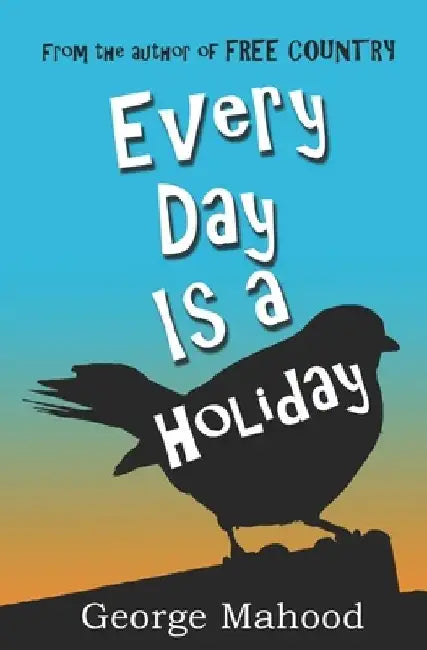 Every Day Is a Holiday (English, George Mahood) - Image 1 - BookBajar