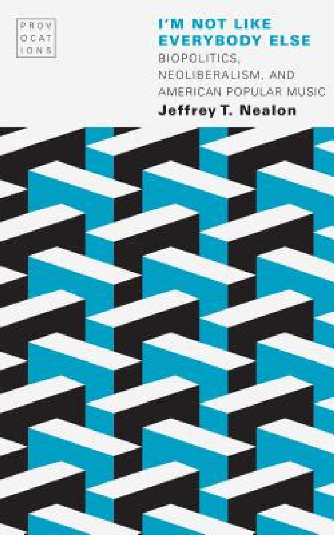 Buy I'm Not Like Everybody Else (English, Jeffrey T. Nealon) Online at Best Price - BookBajar
