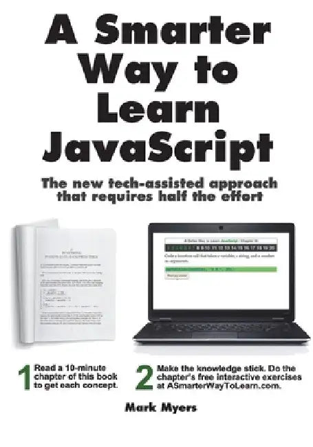 Buy A Smarter Way to Learn JavaScript (English, Mark Myers) Online at Best Price - BookBajar