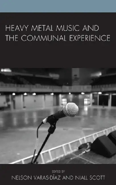 Buy Heavy Metal Music and the Communal Experience (English, Nelson Varas-Díaz | Niall W. R. Scott | Esther Clinton) Online at Best Price - BookBajar