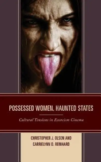 Possessed Women, Haunted States (English, Christopher J. Olson | Carrielynn D. Reinhard) - Image 1 - BookBajar
