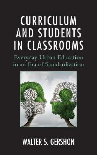 Buy Curriculum and Students in Classrooms (English, Walter S. Gershon) Online at Best Price - BookBajar
