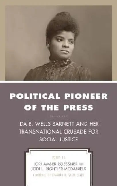 Buy Political Pioneer of the Press (English, Lori Amber Roessner | Jodi L. Rightler-McDaniels | Chandra D. Snell Clark) Online at Best Price - BookBajar
