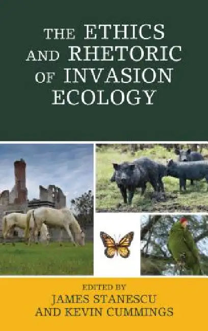 Buy Ethics and Rhetoric of Invasion Ecology (English, James Stanescu | Kevin Cummings | Matt Calarco) Online at Best Price - BookBajar