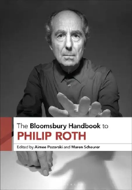Buy The Bloomsbury Handbook to Philip Roth (English, Aimee Pozorski | Maren Scheurer) Online at Best Price - BookBajar