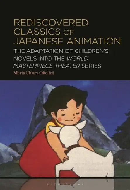 Buy Rediscovered Classics of Japanese Animation (English, Maria Chiara Oltolini) Online at Best Price - BookBajar