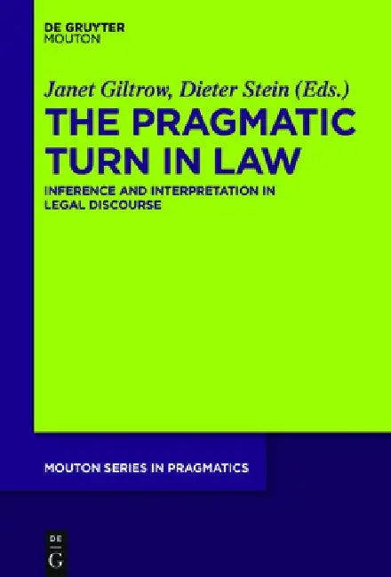 Buy The Pragmatic Turn in Law (English, Janet Giltrow | Dieter Stein) Online at Best Price - BookBajar