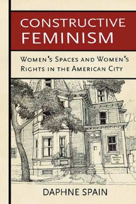 Buy Constructive Feminism (English, Daphne Spain) Online at Best Price - BookBajar