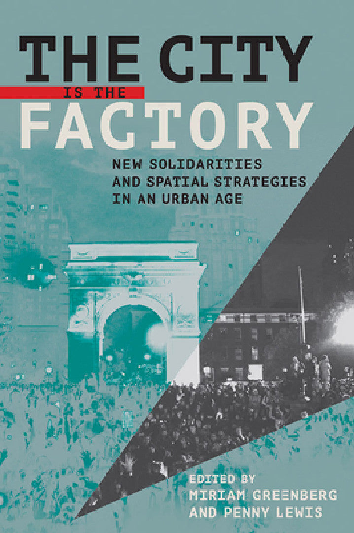 The City Is the Factory (English, Miriam Greenberg | Penny Lewis) - Image 1 - BookBajar