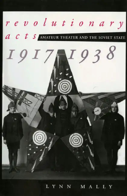 Buy Revolutionary Acts (English, Lynn Mally) Online at Best Price - BookBajar