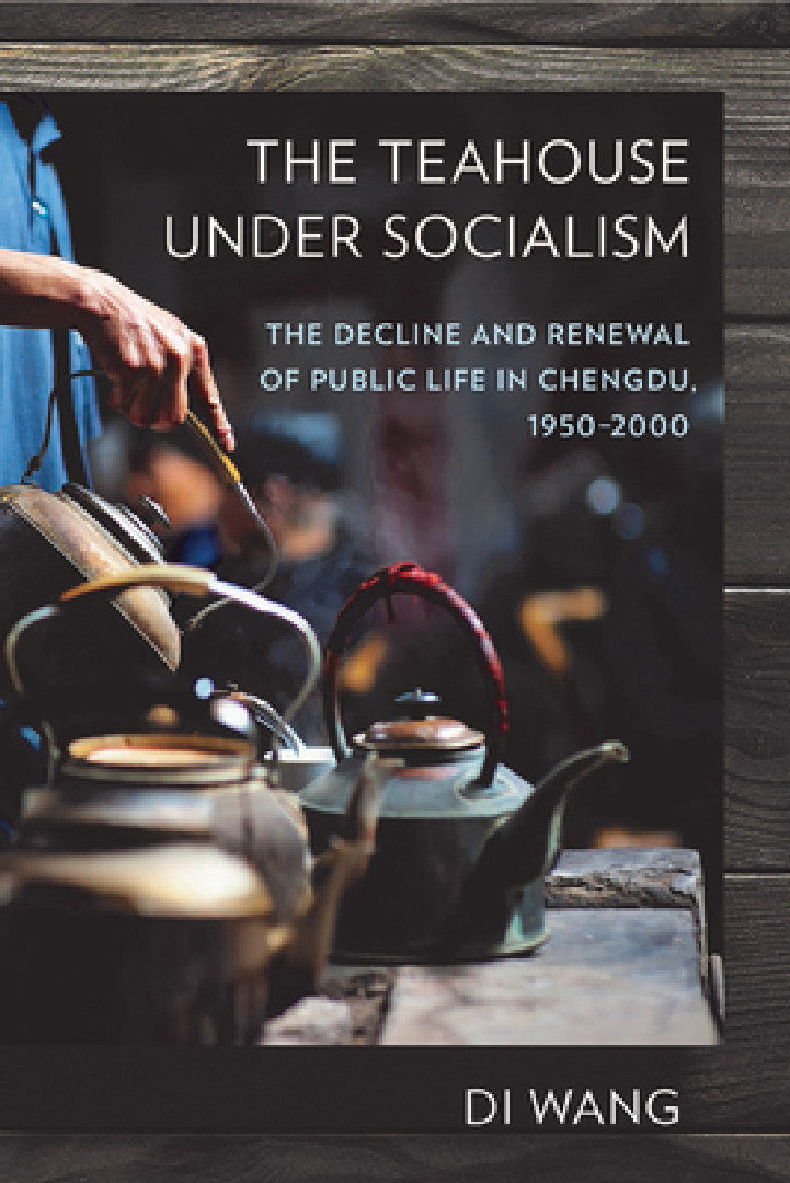 Buy The Teahouse Under Socialism (English, Di Wang) Online at Best Price - BookBajar