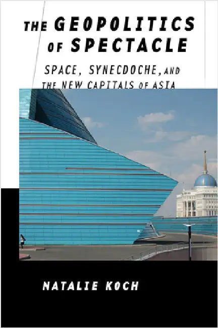 Buy The Geopolitics of Spectacle (English, Natalie Koch) Online at Best Price - BookBajar