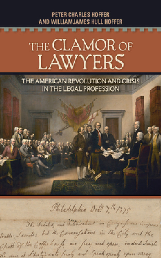 Buy The Clamor of Lawyers (English, Peter Charles Hoffer | William James Hull Hoffer) Online at Best Price - BookBajar