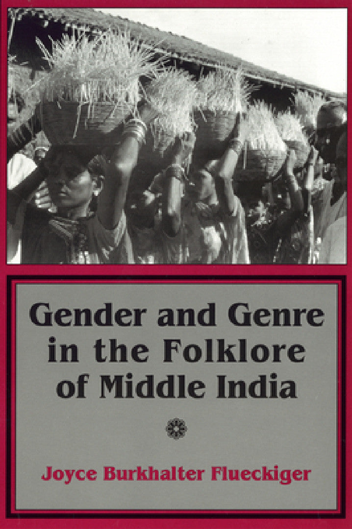 Buy Gender and Genre in the Folklore of Middle India (English, Joyce Burkhalter Flueckiger) Online at Best Price - BookBajar
