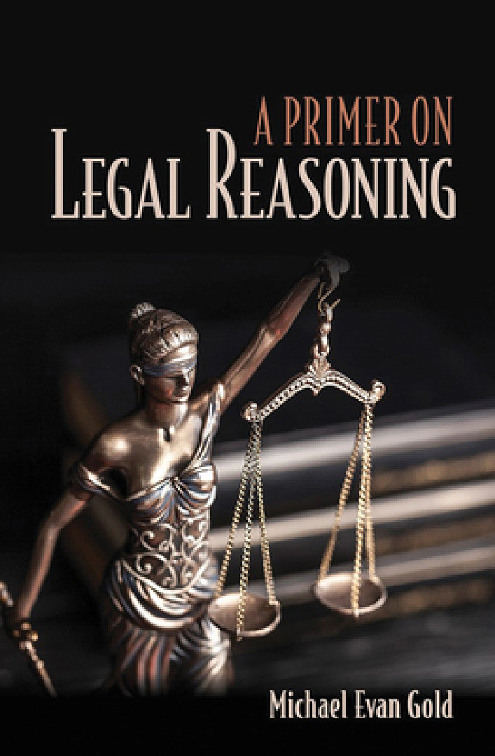 Buy A Primer on Legal Reasoning a Primer on Legal Reasoning (English, Michael Evan Gold) Online at Best Price - BookBajar