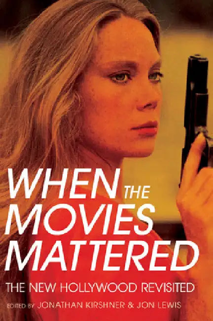 When the Movies Mattered (English, Jonathan Kirshner | Jon Lewis) - Image 1 - BookBajar