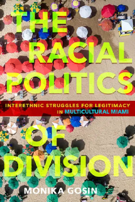 Buy The Racial Politics of Division (English, Monika Gosin) Online at Best Price - BookBajar