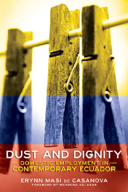 Dust and Dignity (English, Erynn Masi de Casanova | Maximina Salazar) - Image 1 - BookBajar