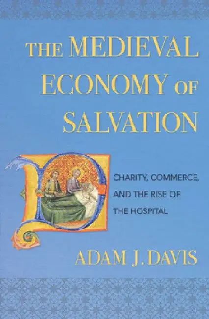 Buy The Medieval Economy of Salvation (English, Adam J. Davis) Online at Best Price - BookBajar