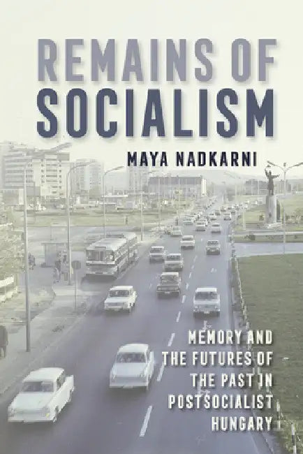 Buy Remains of Socialism (English, Maya Nadkarni) Online at Best Price - BookBajar