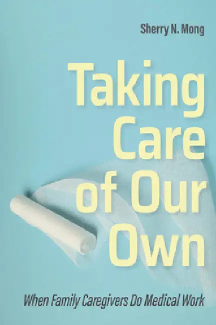 Buy Taking Care of Our Own (English, Sherry N. Mong) Online at Best Price - BookBajar