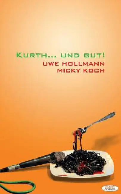 Buy Kurth... und gut! (English, Uwe Hollmann Micky Koch) Online at Best Price - BookBajar