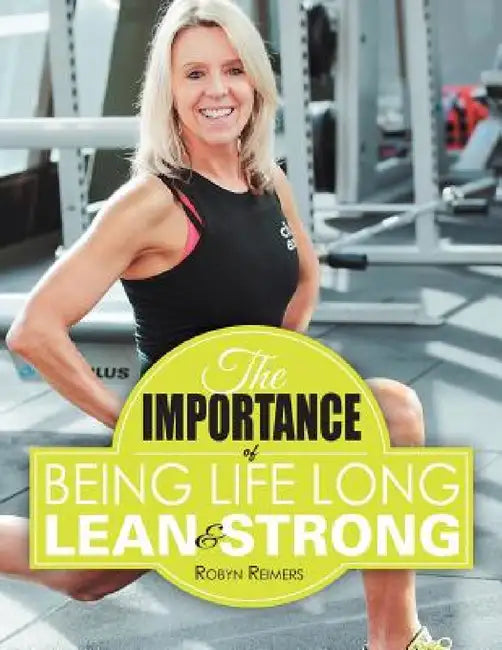 Buy The Importance of Being Life Long Lean and Strong (English, Robyn Reimers) Online at Best Price - BookBajar