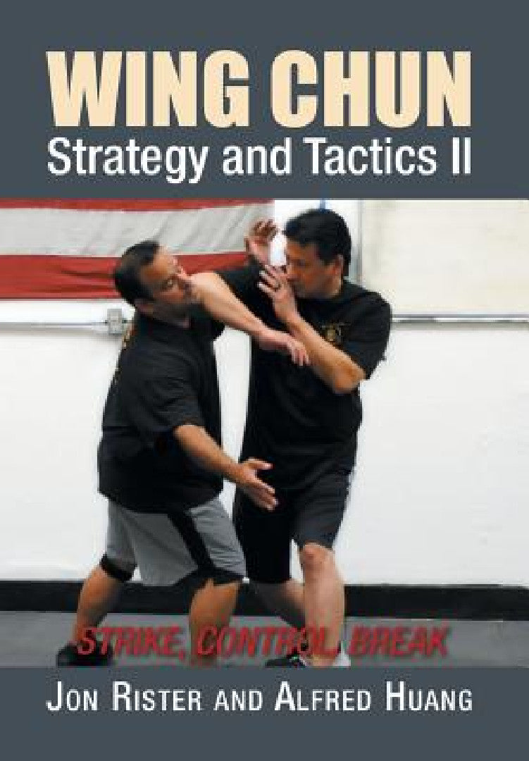 Buy Wing Chun Strategy and Tactics II (English, Jon Rister | Alfred Huang) Online at Best Price - BookBajar
