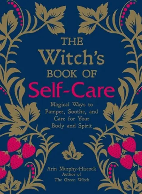 Buy The Witch's Book of Self-Care (English, Arin Murphy-Hiscock) Online at Best Price - BookBajar