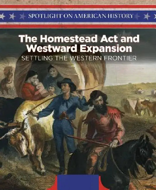The Homestead ACT and Westward Expansion (English, Irene Harris) - Image 1 - BookBajar