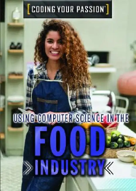 Buy Using Computer Science in the Food Industry (English, Philip Wolny) Online at Best Price - BookBajar
