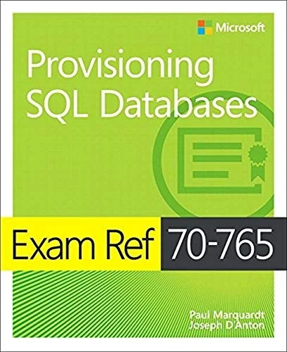 Buy Exam Ref 70-765 Provisioning SQL Databases (English, Martina D'Antoni | Scott Klein) Online at Best Price - BookBajar