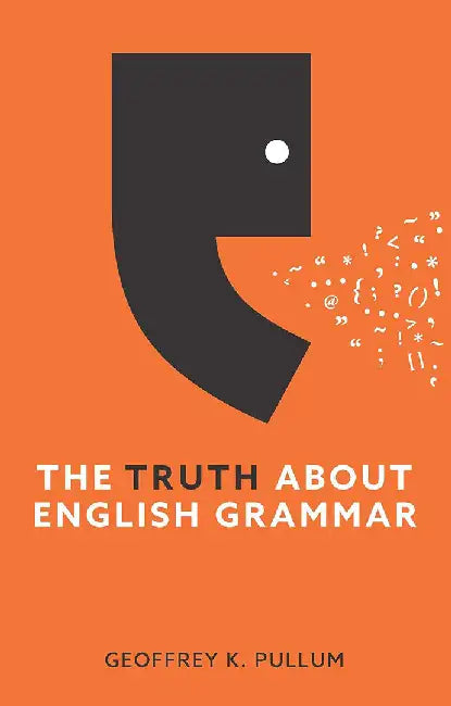 Buy The Truth about English Grammar (English, Geoffrey K. Pullum) Online at Best Price - BookBajar
