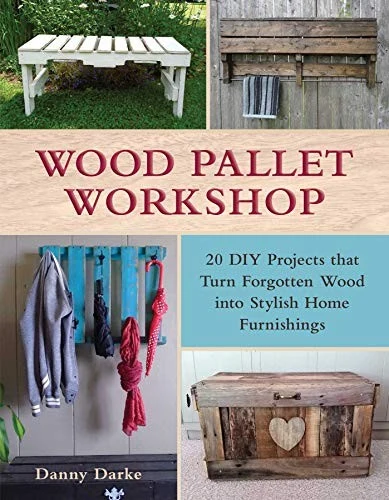 Wood Pallet Workshop (English, Danny Darke) - Image 1 - BookBajar